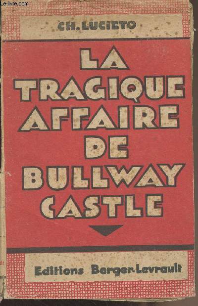 La trafique affaire de Bullway-Castle