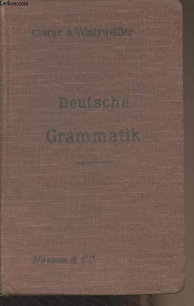 Grammaire allemande (rdige conformement aux programmes du 31 mai 1902) - Deutsche Grammatik