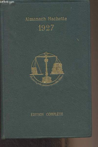 Almanach Hachette, petite encyclopdie populaire - Edition complte 1927