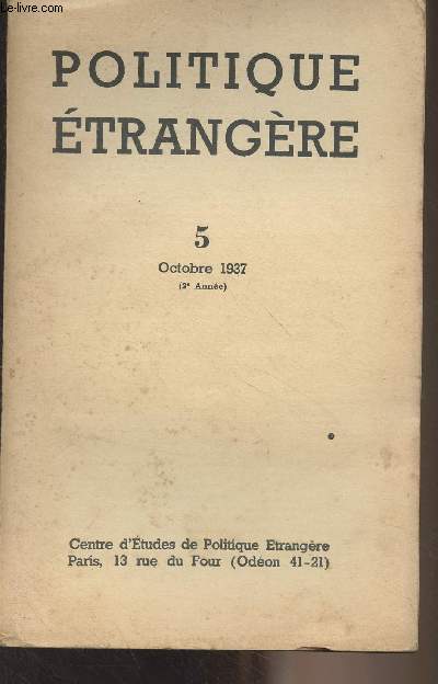 Politique trangre - n5 Octobre 1937 (2e anne) - Observations sur le conflit sino-japonais - Aperu de la situation au Siam et en Malaisie britannique - Les Italiens en Tunisie - La politique extrieure de la Pologne - L'volution du problme des mati