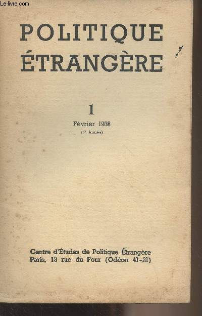Politique trangre - n1 Fvrier 1938 (3e anne) - La nouvelle Autriche - Les vnements d'Extrme-Orient et notre avenir en Indochine - Les Indes Nerlandaises au bord du Pacifique - Le mouvement syndicaliste en Italie - Le Mandat franais au Cameroun -