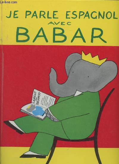 Je parle espagnol avec Babar et Laurent de Brunhoff - 