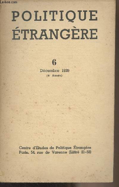 Politique trangre - n6 Dc. 1939 (4e anne) - L'Italie et les Balkans - La Belgique devant la guerre - L'Afrique du Sud et l'Allemagne - La reconstruction de l'Espagne - La Chine aprs deux ans de conflit..