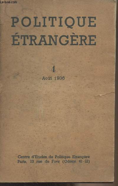 Politique trangre - n4 Aot 1936 - L'Evolution de la Jeunesse Orientale - Les confrenciers franais aux Etats-Unis - L'Autonomisme aux colonies - Les problmes de la radaptation conomique de la Sarre - Les relations conomiques entre l'Allemagne et