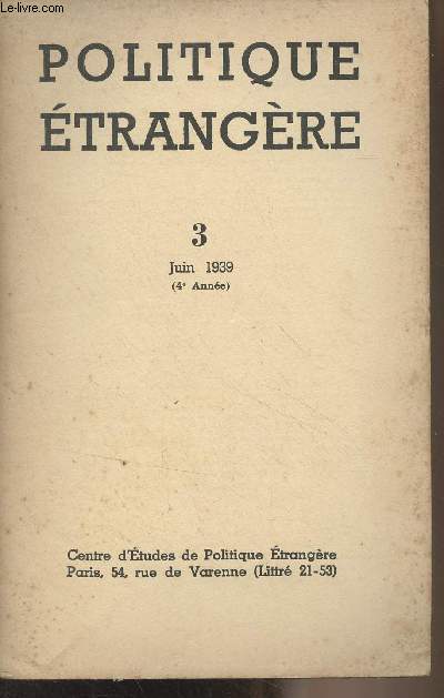 Politique trangre - n3 Juin 1939 (4e anne) - Le problme mditerranen - La politique extrieure de la Pologne - La politique commerciale de la France - La position stratgique de l'Italie en Afrique du Nord - Le problme du rarmement et de la consc