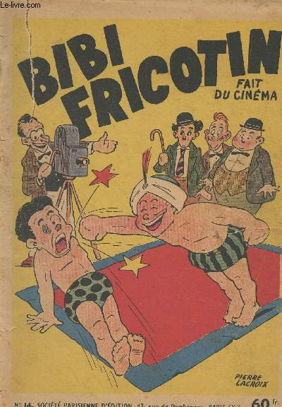 Les aventures de Bibi Fricotin - XIV - Bibi Fricotin fait du cinma