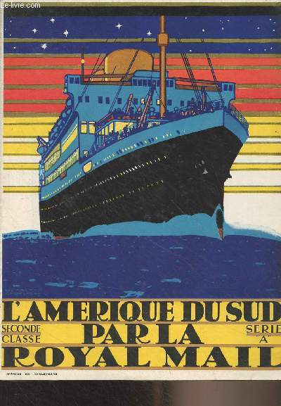 Plaquette dpliante : L'Amrique du Sud par la Royal Mail (Seconde classe, srie A)