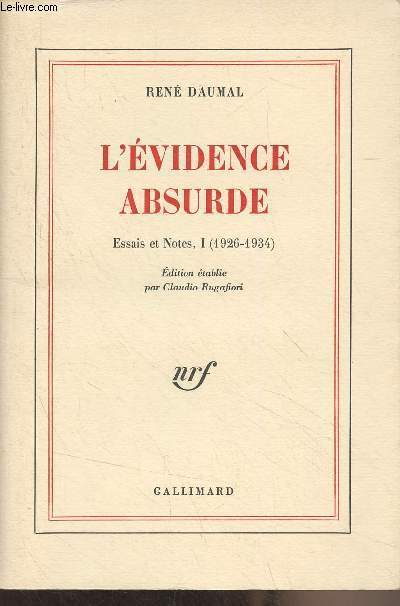 L'vidence absurde - Essais et notes, I (1926-1934)