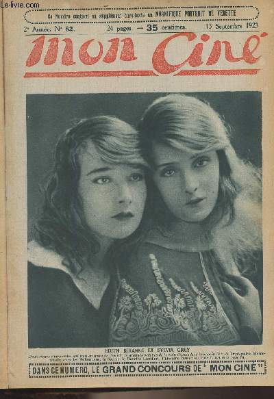 Mon Cin - 2e anne n82, 13 septembre 1923 - Portrait d'Edith Jehanne et Sylvia Grey - Vous avez la parole - Gosse de Riche, ch. I - Comment elles sont venues  l'cran : Suzanne Talba - Concours : 5e srie - Edith Jehanne et Sylvia Grey - Une scne de K