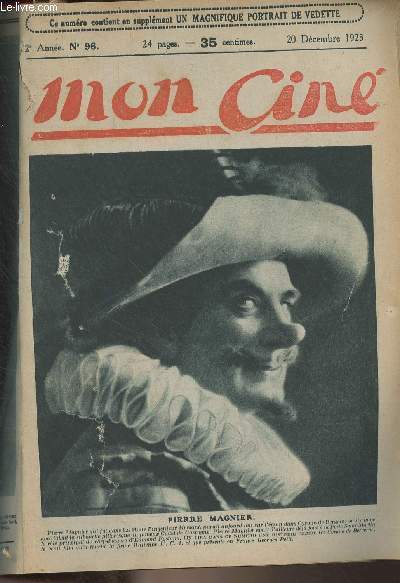 Mon Cin - 2e anne n96, 20 dc. 1923 - Portrait de Pierre Magnier - Vous avez la parole - Sous la rafale, ch. III - Winifred Westover - Nous apprenons que - Le nouveau plus jeune metteur en scne du monde : Jacques Dorval - Cyrano de Bergerac, I - Fume