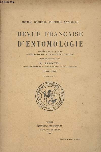 Revue Franaise d'Entomologie - Tome XXIX, fasc. 3 - Les Trechini de l'Extrme-Orient - Le genre Metadromius Bedel en Afrique tropicale - Les Rduviides de Madagascar. XX, Physoderinae - Nouveaux geometridae d'Aldabra - Note sur la position systmatique c