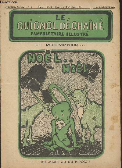 Le Guignol Dchan, pamphltaire illustr - 1re anne n6, 21 dc 1922 - Au pays de la Flibuste, comment on truque l'opinion publique - Au Pilori, les mauvais propritaires - Nos vedettes, Sacha... l'heureux - Une escroquerie, le 