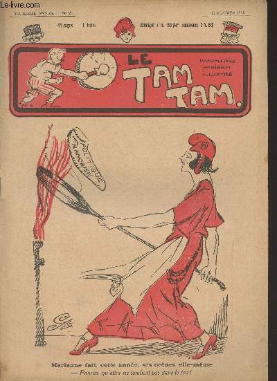 Le Tam Tam, pamphltaire parisien illustr - 2e anne n23 10 fv. 1923 - Marianne composition - L'aggravation de la vie chre - Le coup du pre Henry - Enqute sur la prostitution - Crimes politiques - ?... Hitler...? - La politique ; Echos - La chamb