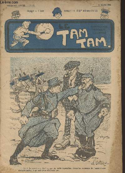 Le Tam Tam, pamphltaire parisien illustr - 2e anne n25 10 mars 1923 - La Ruhr - Les corbeaux - Dficit budgtaire, rforme lectorale et scandale des sucres - Quand les impts sont vots - Le pion, composition de Grey - La rivalit Schneider-Stinnes