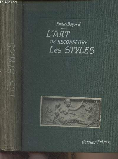 L'art de reconnatre les styles (Nouvelle dition revue et augmente)