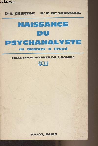 Naissance du psychanalyste de Mesmer  Freud - Collection Science de l'homme