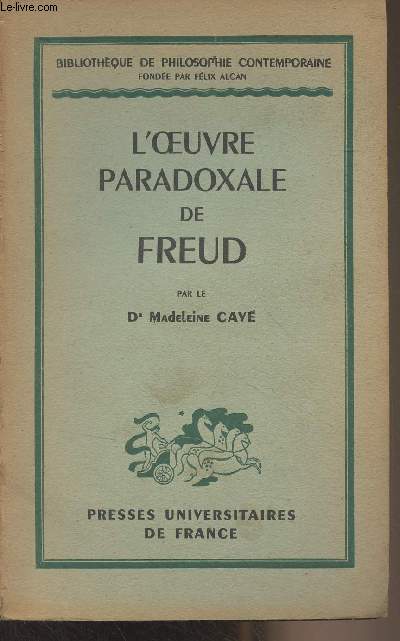 L'oeuvre paradoxale de Freud - 