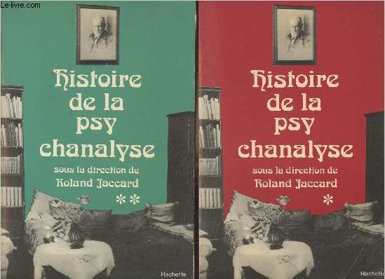 Histoire de la psychanalyse - En 2 tomes