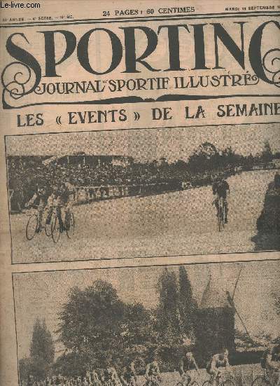Sporting, Journal sportif illustr - 14e anne, 6e srie n607 mardi 19 sept. 1922 - Les Athltes-Sandwiches - A la veille du salon de l'automobile - Le grand prix des Cyclecars - La coupe des voiturettes - Trois records du monde battus  Stockholm - Le