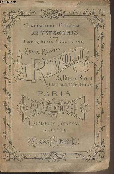 Catalogue Grands magasins A. Rivoli - Saison d'hiver, catalogue gnral illustr, 1886-1887