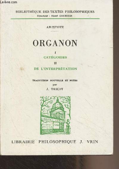 Organon - I - Catgories - II. De l'interprtation - 