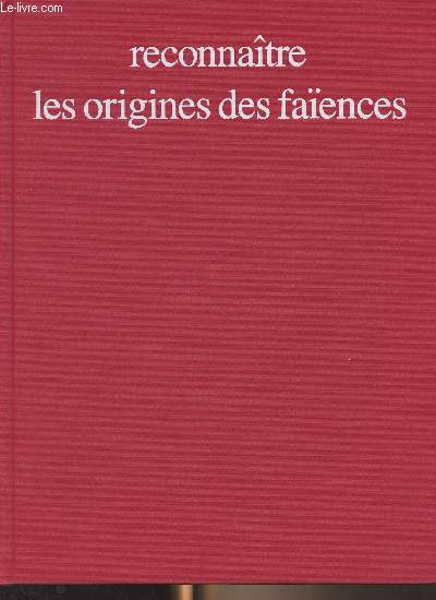 Reconnatre les origines des faances franaises