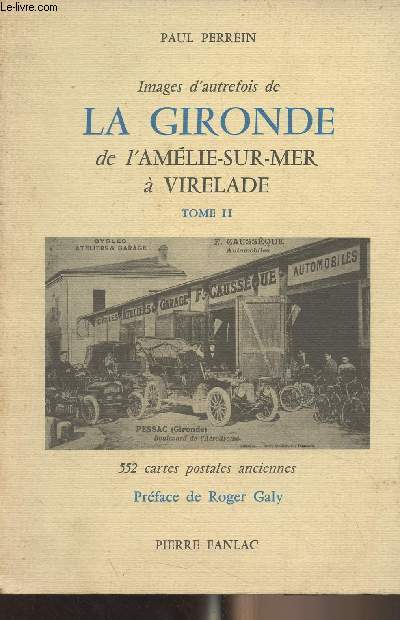 Images d'autrefois de la Gironde de l'Amlie-sur-Mer  Virelade - Tome II