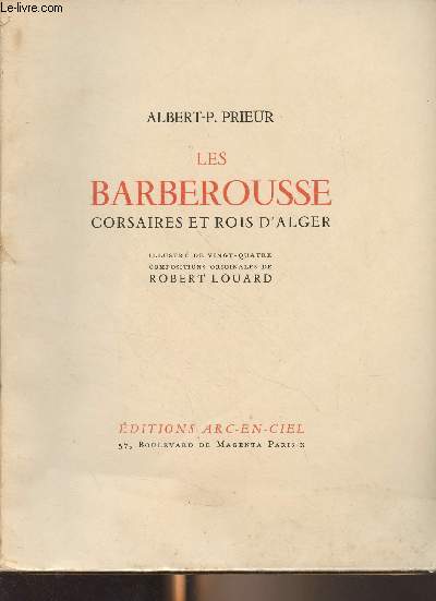 Les Barberousse, corsaires et rois d'Alger