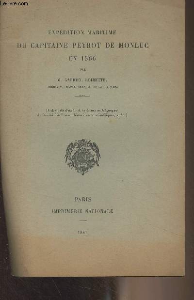 Expdition maritime du Capitaine Peyrot de Monluc en 1566 - Extrait du Bulletin de la Section de Gographie du Comit des travaux historiques et scientifique, 1940)