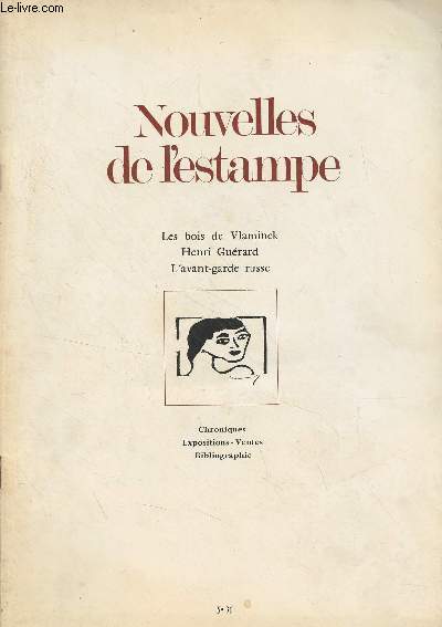 Nouvelles de l'Esptampe, revue du comit national de la gravure franaise - N31 Janv. fv. 1977 - Henri Gurard, peintre-graveur - Les bois gravs de Vlaminck - Expositions, par Marcelle Elgrishi : A Paris ; En province ; A l'tranger - Chroniques : Albu