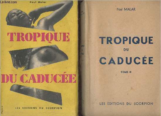 Tropique du caduce - Tomes I et II