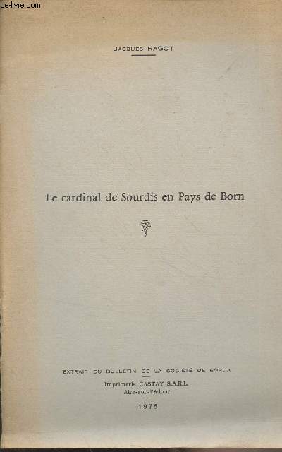 Le cardinal de Sourdis en Pays en Born - 