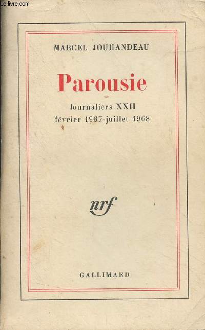 Parousie - Journaliers XXII, fvrier 1967 - juillet 1968
