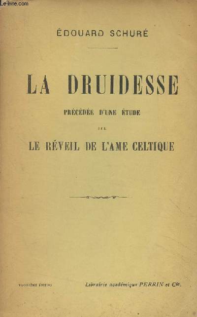 La druidesse (Prcde d'une tude sur le rveil de l'me celtique)
