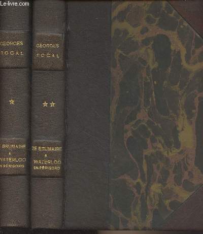 De Brumaire  Waterloo en Prigord - En 2 tomes