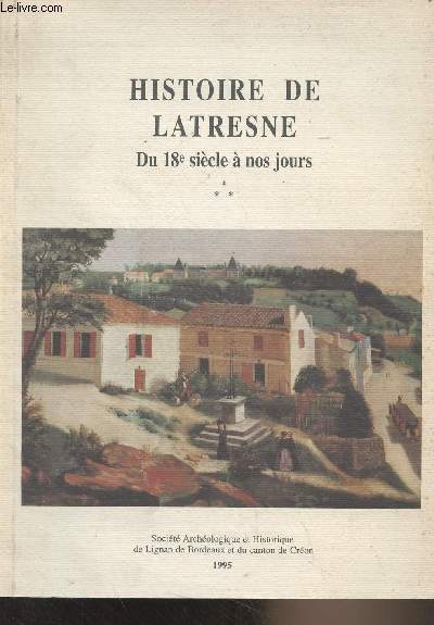 Histoire de Latresne, du 18e sicle  nos jours
