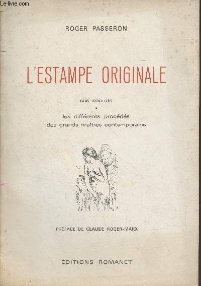 L'estampe originale, ses secrets, les diffrents procds des grands matres contemporains