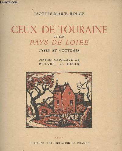 Ceux de Touraine et des pays de Loire, types et coutumes