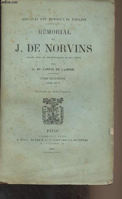 Mmorial de J. de Norvins - 3. 1802-1810 - 