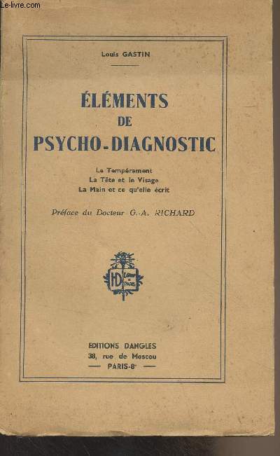 Elments de psycho-diagnostic (Le temprament, la tte et le visage, la main et ce qu'elle crit)