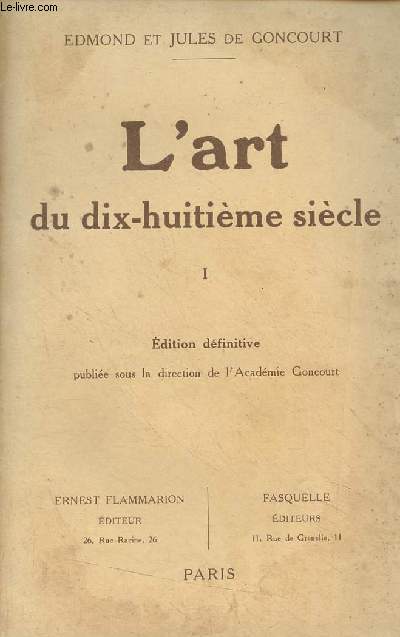 L'art du dix-huitime sicle - I - Watteau - Chardin - Boucher - La Tour - Edition dfinitive