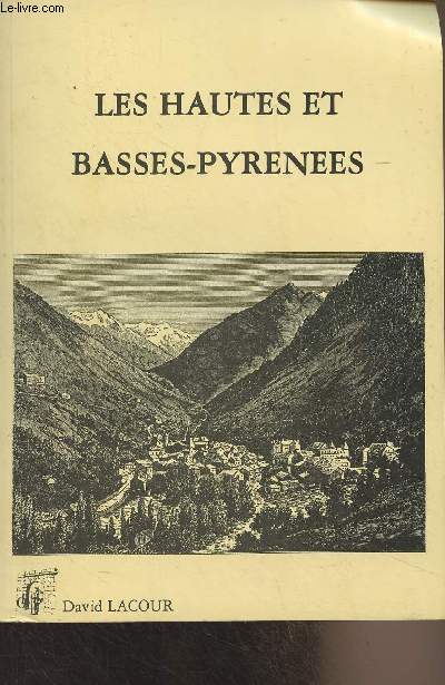 Les Hautes et Basses-Pyrnes - Collection David Lacour