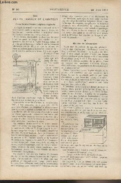 Photo-Revue, journal des amateurs et des photographes - N26, 25 juin 1911 - Les petits travaux de l'amateur : Cuve intermittente  siphon rglable ; Meuble de laboratoire ; Procd simplifi de montage  sec - La photographie sans laboratoire : II. L