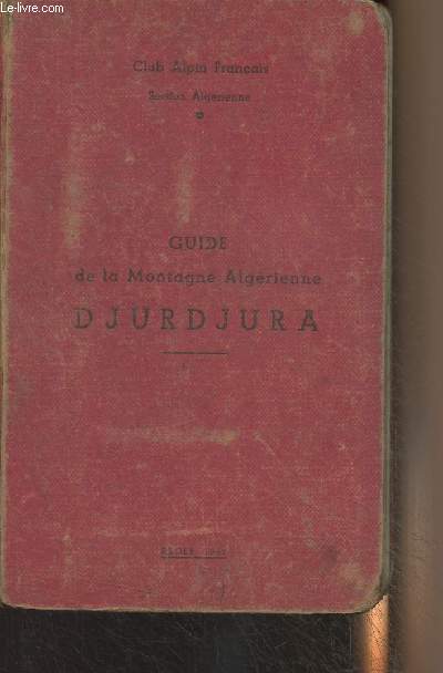 Guide de la montagne Algrienne Djurdjura - 