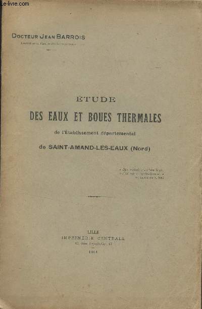 Etude des eaux et boues thermales de l'tablissement dpartemental de Saint-Amand-les-Eaux (Nord)