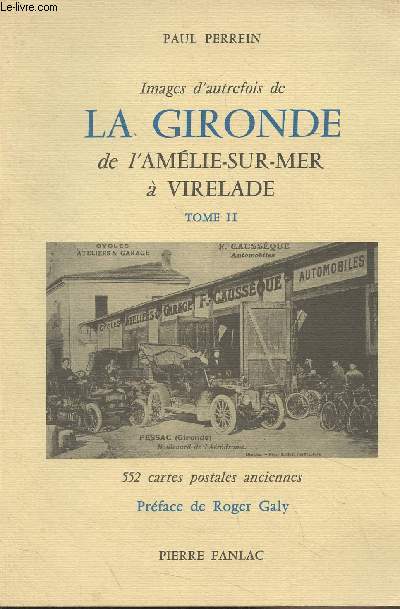 Images d'autrefois de la Gironde de l'Amlie-sur-Mer  Virelade - Tome II