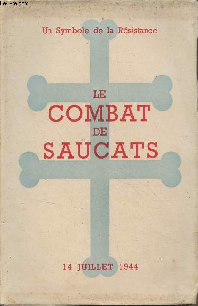 Le combat de Saucats - Un symbole de la Rsistance - 14 juillet 1944