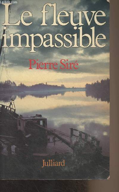 Le fleuve impassible