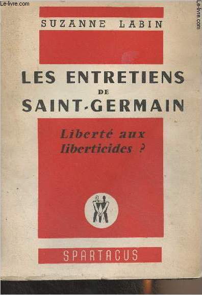 Les entretiens de Saint-Germain - Libert aux liberticides ? - 