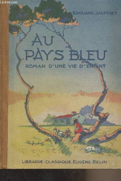 Au pays bleu (Roman d'une vie d'enfant)